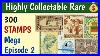 Highly Collectable Stamps In The World Mega Episode 2 300 Most Valuable Philatelic Key Rarities