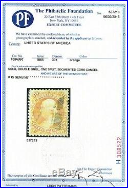 Mag399 1868 #100 Variety withdouble F-Grill 1split withcert. Philatelic Foundation
