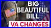 One Big Beautiful Bill Explained Good U0026 Bad News For Veterans