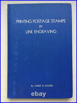 Printing Postage Stamps by Line Engraving by Baxter 1939 1st Ed. No. 477 of 550