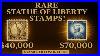 Rare Statue Of Liberty Stamps Worth 70 000 15 U0026 8 Us Postage Stamp Value