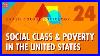 Social Class U0026 Poverty In The Us Crash Course Sociology 24